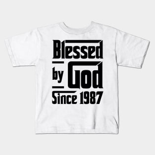 Blessed By God Since 1987 36th Birthday Kids T-Shirt